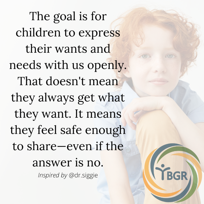 Quote 14 - The goal is for children to express their wants and needs with us openly