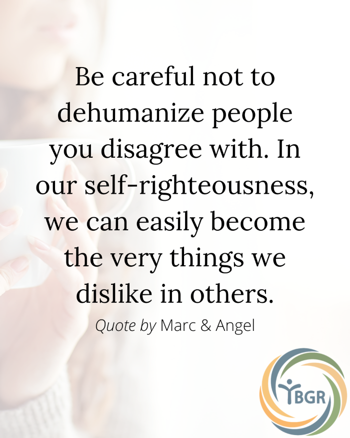 Quote 2 - Be careful not to dehumanize